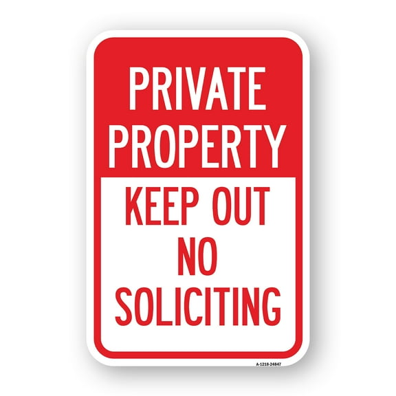 SignMission A-1824-24847 18 x 24 in. Aluminum Sign - Private Property Keep Out No Soliciting