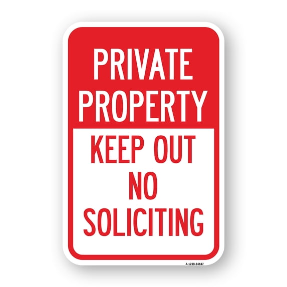 SignMission A-1824-24847 18 x 24 in. Aluminum Sign - Private Property Keep Out No Soliciting