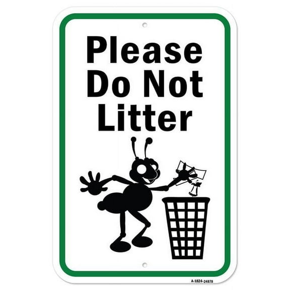 SignMission A-1824-24878 18 x 24 in. Aluminum Sign - Please Do Not Litter