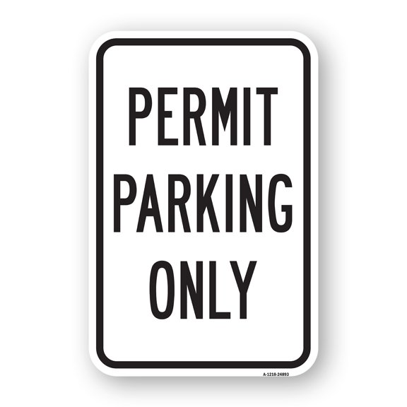 SignMission A-1824-24893 18 x 24 in. Aluminum Sign - Permit Parking Only