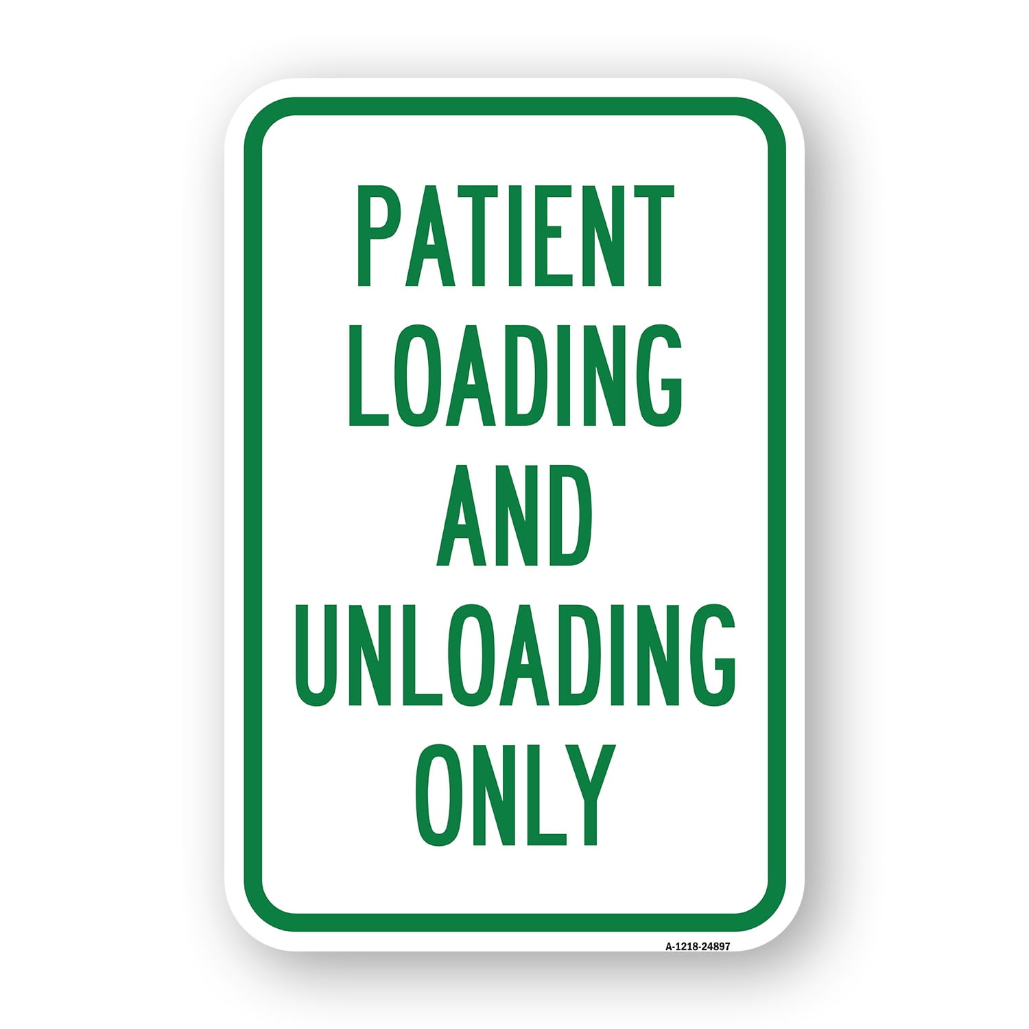SignMission A-1824-24897 18 x 24 in. Aluminum Sign - Patient Loading ...