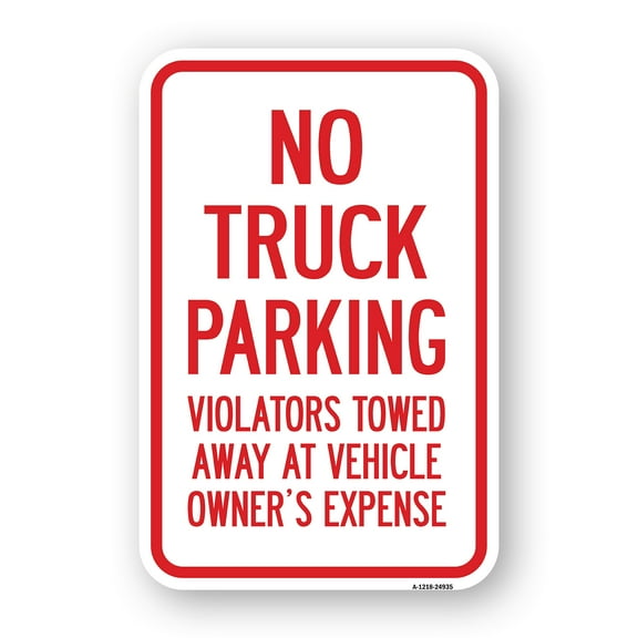 SignMission A-1824-24935 18 x 24 in. Aluminum Sign - No Truck Parking Violators Will Be Towed Away
