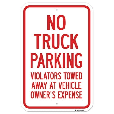 SignMission A-1824-24935 18 x 24 in. Aluminum Sign - No Truck Parking Violators Will Be Towed Away