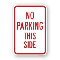 SignMission A-1824-25002 18 x 24 in. Aluminum Sign - No Parking This Side
