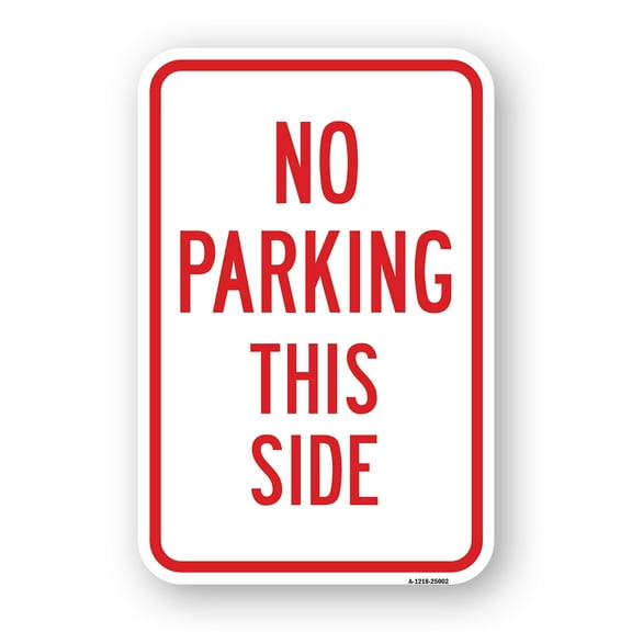 SignMission A-1824-25002 18 x 24 in. Aluminum Sign - No Parking This Side