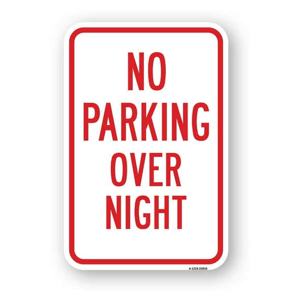 SignMission A-1824-25016 18 x 24 in. Aluminum Sign - No Parking Overnight