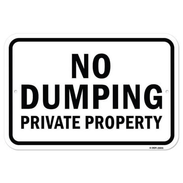 SignMission A-1824-25031 18 x 24 in. Aluminum Sign - No Dumping Private Property Sign
