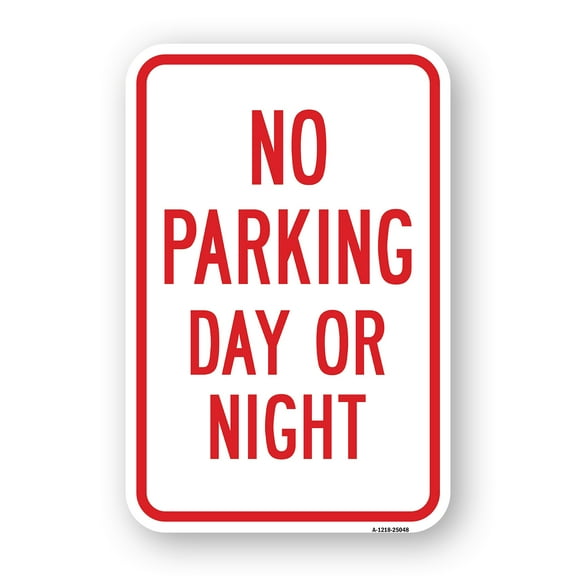 SignMission A-1824-25048 18 x 24 in. Aluminum Sign - No Parking Day or Night