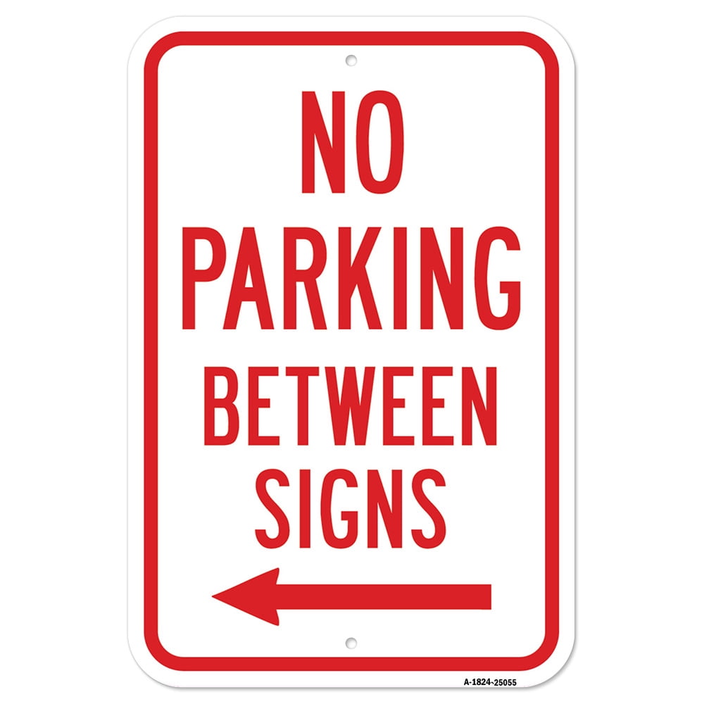 SignMission A-1824-25055 18 x 24 in. Aluminum Sign - No Parking Between ...