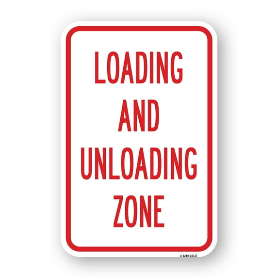 SignMission A-1824-25117 18 x 24 in. Aluminum Sign - Loading & Unloading Zone
