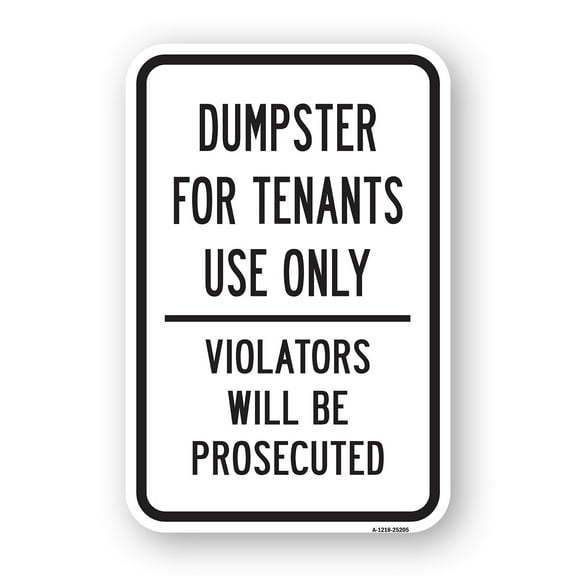 SignMission A-1824-25205 18 x 24 in. Aluminum Sign - Dumpster for Tenants Use Only Violators Will Be Prosecuted