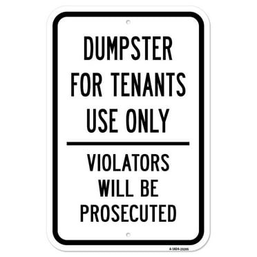 SignMission A-1824-25205 18 x 24 in. Aluminum Sign - Dumpster for Tenants Use Only Violators Will Be Prosecuted