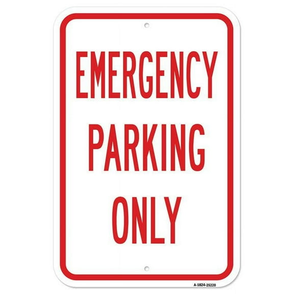 SignMission A-1824-25220 18 x 24 in. Aluminum Sign - Emergency Parking Only