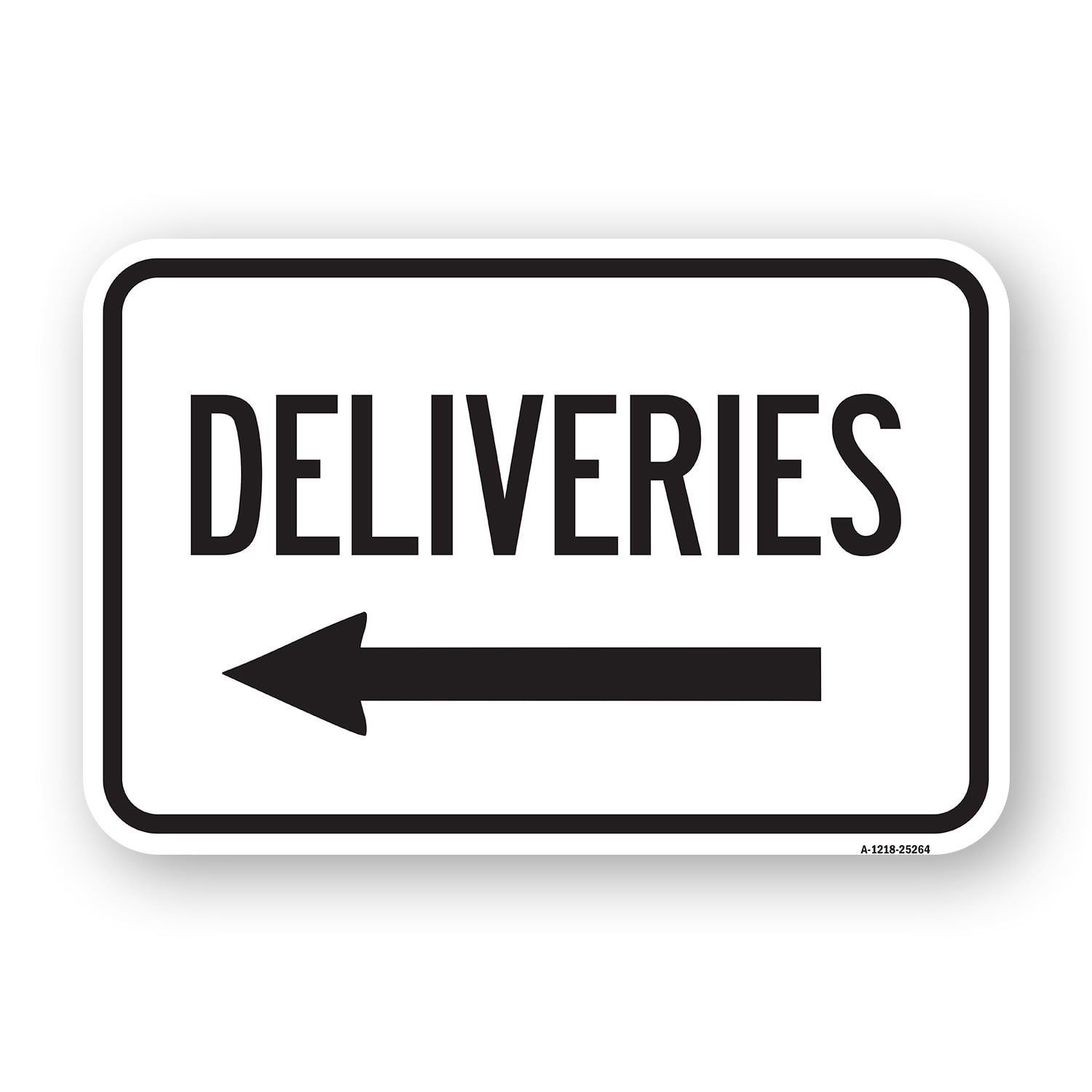 SignMission A-1824-25264 18 x 24 in. Aluminum Sign - Deliveries with ...