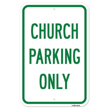SignMission A-1824-25279 18 x 24 in. Aluminum Sign - Church Parking Only