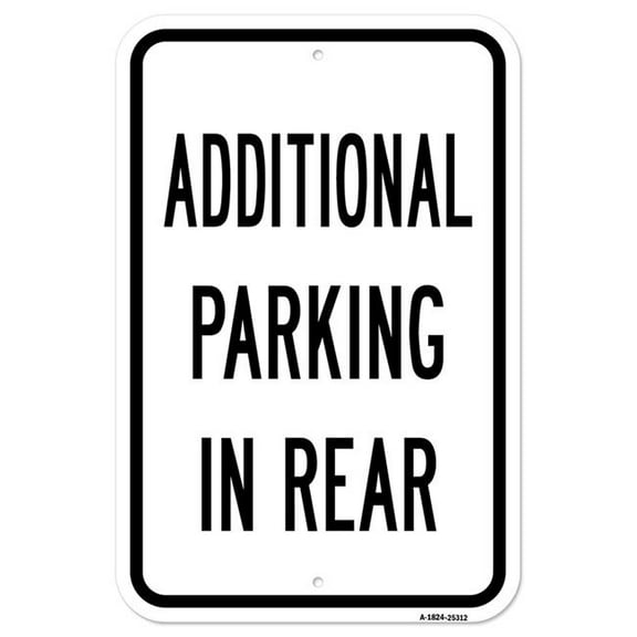SignMission A-1824-25312 18 x 24 in. Aluminum Sign - Additional Parking in Rear