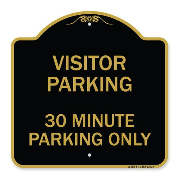 SignMission A-DES-BG-1818-22727 18 x 18 in. Designer Series Sign - Visitor Parking Sign Visitor Parking 30 Minute Parking Only, Black & Gold