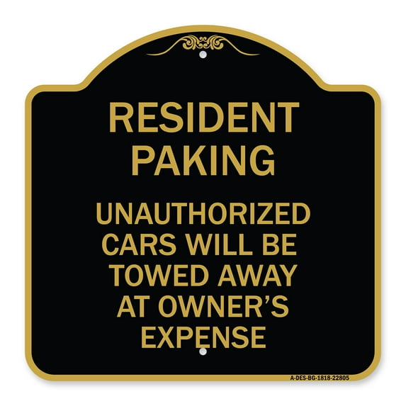 SignMission A-DES-BG-1818-22805 18 x 18 in. Designer Series Sign - Tow Away Sign Resident Parking Unauthorized Cars Will Be Towed Away At Owners Expense, Black & Gold
