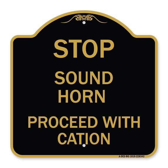 SignMission A-DES-BG-1818-22842 18 x 18 in. Designer Series Sign - Stop Sound Horn Before Proceeding with Caution, Black & Gold