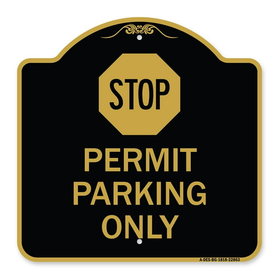SignMission A-DES-BG-1818-22863 18 x 18 in. Designer Series Sign - Stop - Permit Parking Only with Stop Symbol, Black & Gold