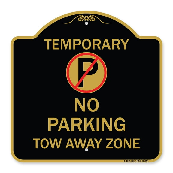 SignMission A-DES-BG-1818-22891 18 x 18 in. Designer Series Sign - No Parking Tow Away Zone, Black & Gold