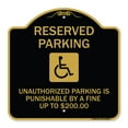 thumbnail image 1 of SignMission Designer Series Sign - Reserved Parking Unauthorized Parking Is Punishable by A Fine Up to $200 (With Handicapped Graphic) | Black & Gold 18" X 18" Heavy-Gauge Aluminum, 1 of 4