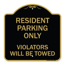 SignMission A-DES-BG-1818-23004 18 x 18 in. Designer Series Sign - Reserved Parking Towing Sign Resident Parking Only Violators Will Be Towed, Black & Gold