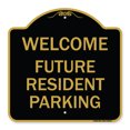 thumbnail image 1 of SignMission A-DES-BG-1818-23012 18 x 18 in. Designer Series Sign - Reserved Parking Sign Welcome - Future Resident Parking, Black & Gold, 1 of 4