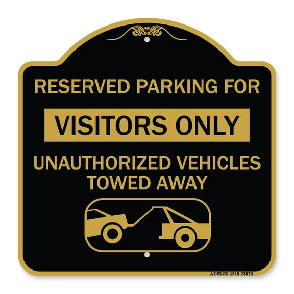 SignMission A-DES-BG-1818-23070 18 x 18 in. Designer Series Sign - Reserved Parking for Visitors Only Unauthorized Vehicles Towed Away&#44; Black & Gold