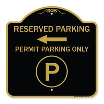 SignMission A-DES-BG-1818-23145 18 x 18 in. Designer Series Sign - Reserved Parking - Permit Parking Only with Symbol & Left Arrow, Black & Gold