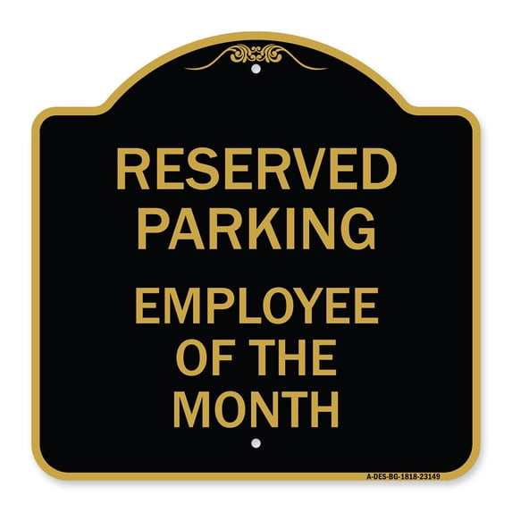 SignMission A-DES-BG-1818-23149 18 x 18 in. Designer Series Sign - Reserved Parking - Employee of the Month, Black & Gold
