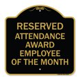 thumbnail image 1 of SignMission A-DES-BG-1818-23219 18 x 18 in. Designer Series Sign - Reserved Attendance Award Employee of the Month, Black & Gold, 1 of 4