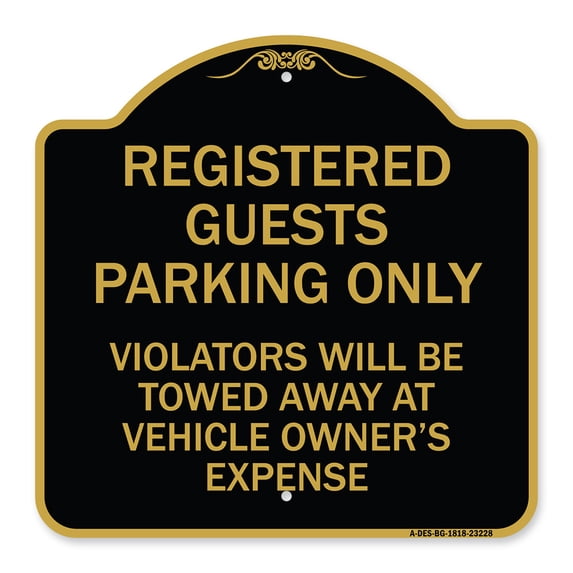 SignMission A-DES-BG-1818-23228 18 x 18 in. Designer Series Sign - Registered Guest Parking Only Violators Will Be Towed Away At Vehicle Owners Expense, Black & Gold