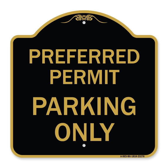 SignMission A-DES-BG-1818-23276 18 x 18 in. Designer Series Sign - Preferred Permit Parking Only, Black & Gold