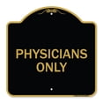 thumbnail image 1 of SignMission A-DES-BG-1818-23300 18 x 18 in. Designer Series Sign - Physicians Only, Black & Gold, 1 of 4