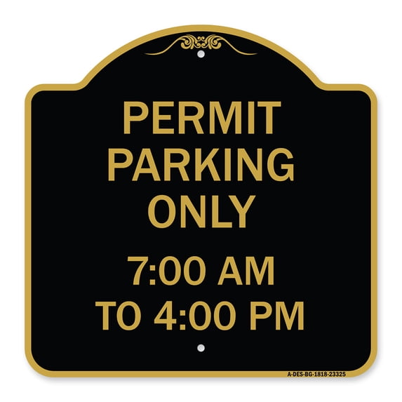SignMission A-DES-BG-1818-23325 18 x 18 in. Designer Series Sign - Permit Parking Only 7-00 AM to 4-00 PM, Black & Gold