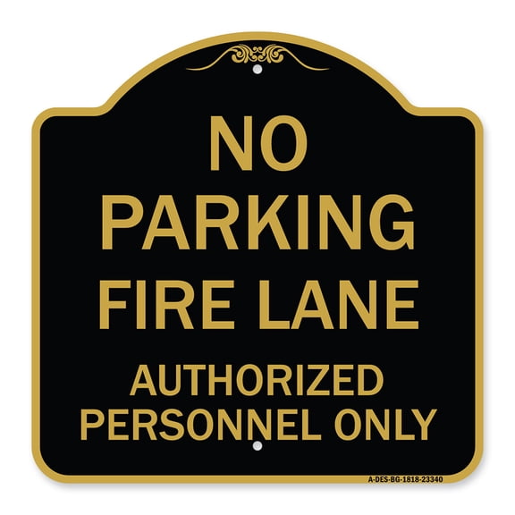 SignMission A-DES-BG-1818-23340 18 x 18 in. Designer Series Sign - Parking Fire Lane Authorized Personnel Only, Black & Gold