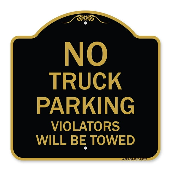 SignMission A-DES-BG-1818-23370 18 x 18 in. Designer Series Sign - Parking Restriction Sign No Truck Parking Violators Will Be Towed&#44; Black & Gold