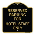 thumbnail image 1 of SignMission A-DES-BG-1818-23384 18 x 18 in. Designer Series Sign - Parking Reserved for Hotel Staff Only, Black & Gold, 1 of 4