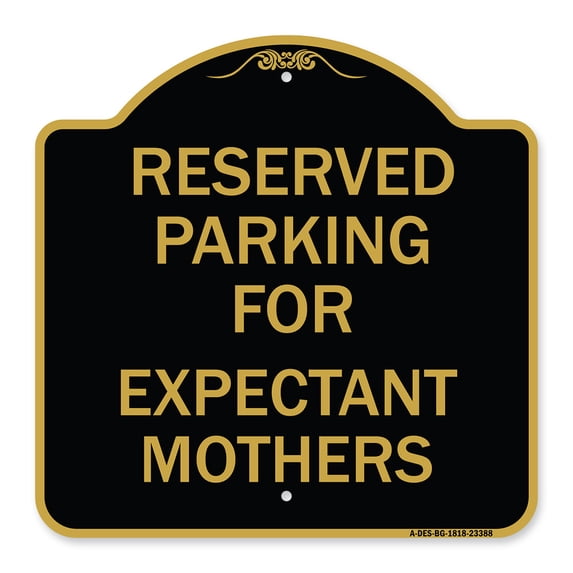 SignMission A-DES-BG-1818-23388 18 x 18 in. Designer Series Sign - Parking Reserved for Expectant Mothers, Black & Gold