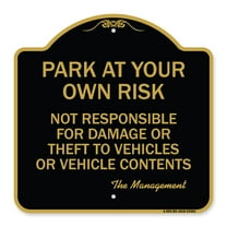 SignMission A-DES-BG-1818-23481 18 x 18 in. Designer Series Sign - Park At Your Own Risk Not Responsible for Damage or Theft to Vehicles or Vehicle Contents, Black & Gold