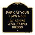 thumbnail image 1 of SignMission A-DES-BG-1818-23489 18 x 18 in. Designer Series Sign - Park At Your Own Risk Estacione A Su Propio Riesgo&#44; Black & Gold, 1 of 4