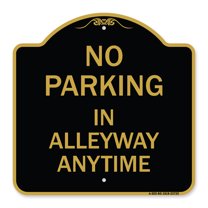 SignMission A-DES-BG-1818-23725 18 x 18 in. Designer Series Sign - No Parking in Alleyway Anytime, Black & Gold