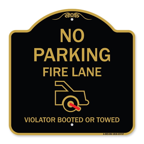 SignMission A-DES-BG-1818-23737 18 x 18 in. Designer Series Sign - No Parking Fire Lane with Graphic Violators Booted or Towed, Black & Gold