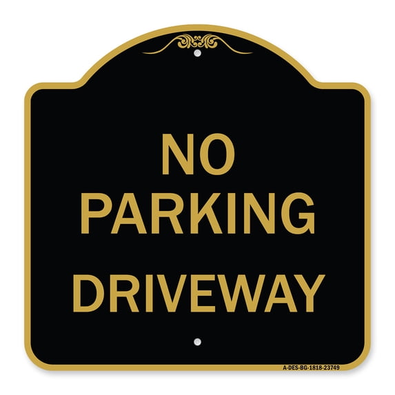 SignMission A-DES-BG-1818-23749 18 x 18 in. Designer Series Sign - No Parking Driveway, Black & Gold