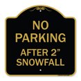 thumbnail image 1 of SignMission A-DES-BG-1818-23816 18 x 18 in. Designer Series Sign - No Parking - After 2 Snowfall, Black & Gold, 1 of 4