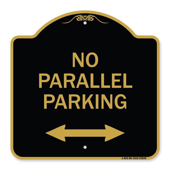 SignMission A-DES-BG-1818-23820 18 x 18 in. Designer Series Sign - No Parallel Parking with Bidirectional Arrow, Black & Gold