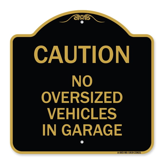 SignMission A-DES-BG-1818-23821 18 x 18 in. Designer Series Sign - No Oversized Vehicles in Garage, Black & Gold