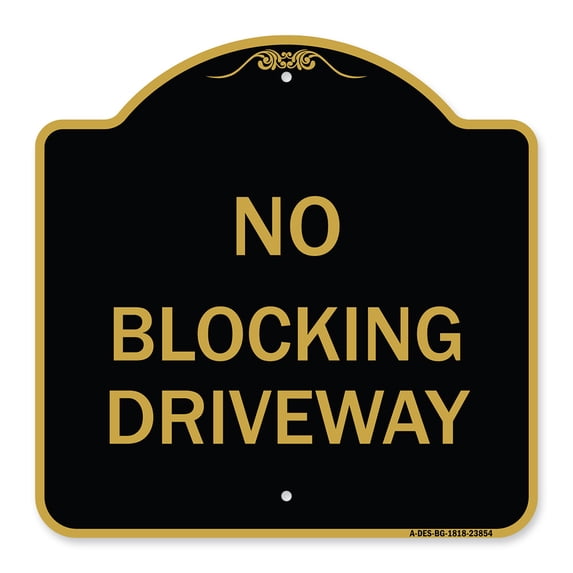 SignMission A-DES-BG-1818-23854 18 x 18 in. Designer Series Sign - No Blocking Driveway, Black & Gold