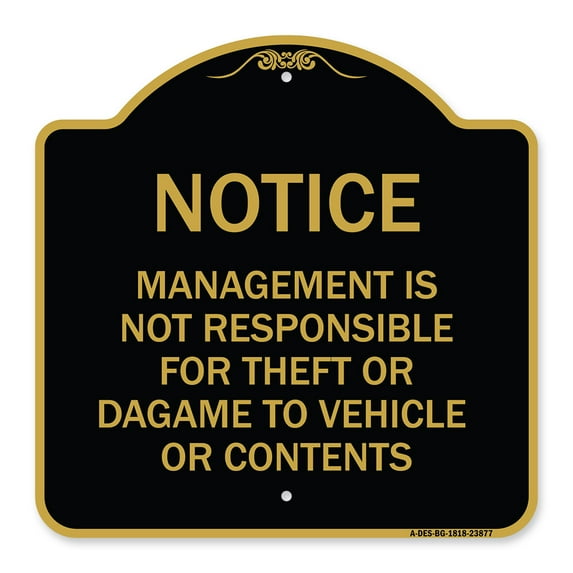 SignMission A-DES-BG-1818-23877 18 x 18 in. Designer Series Sign - Management is Not Responsible for Theft or Damage to Vehicles or Contents, Black & Gold